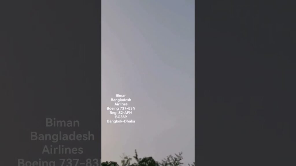 Biman Bangladesh Airlines – Boeing 737-83N – Reg: S2-AFM – BG389 – Bangkok-Dhaka