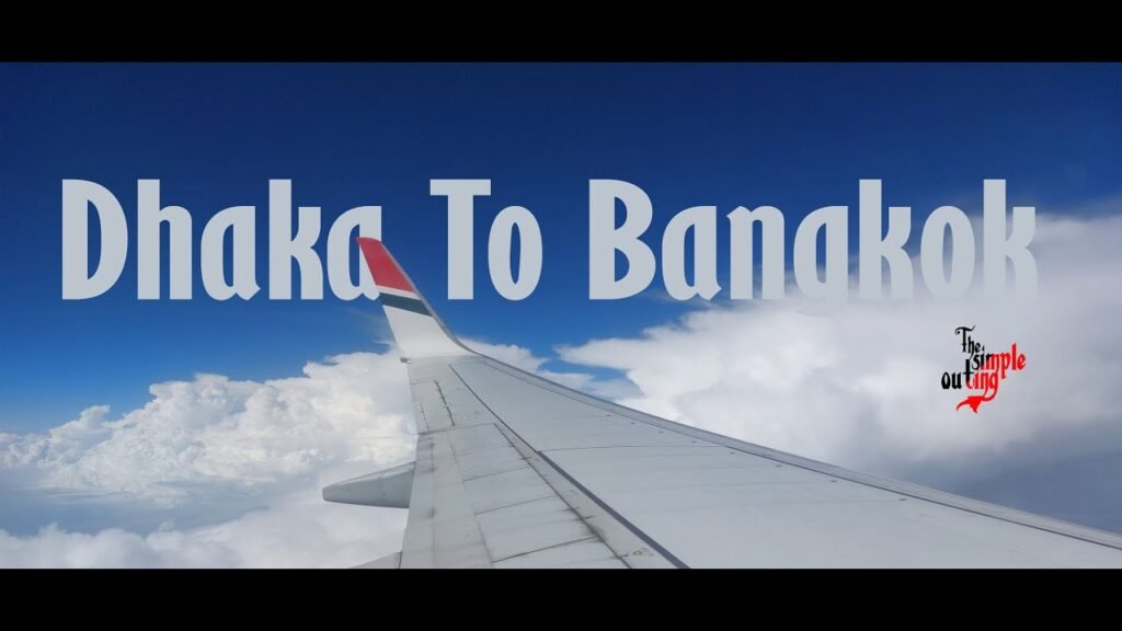 ঢাকা টু ব্যাংকক | Dhaka To Bangkok | Bangladesh Biman | May 2022