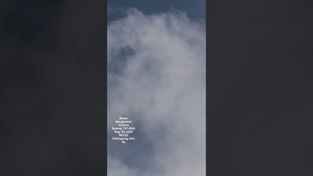 Biman Bangladesh Airlines – Boeing 737-8HO – Reg: S2-AEW – BG152 – Chittagong-Dhaka